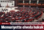 Memuriyette elveda hukuk, merhaba keyfilik