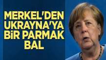 Merkel'den Ukrayna'ya bir parmak bal