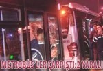 Metrobüsler Çarpıştı Yolcular Yaralandı