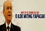 MHP 20 yıl sonra o ilde miting yapacak