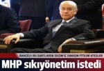 MHP sıkıyönetim istedi