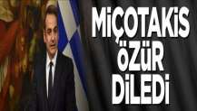 Miçotakis özür diledi