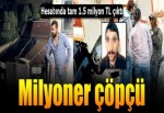 Milyoner çöpçü!