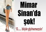 Mimar Sinan’da şort kavgası!