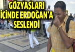 Mısırlı gösterici gözyaşları içinde Erdoğan'a seslendi