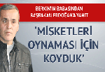 ‘Misketleri oynaması için koyduk’