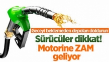 Motorine bu gece zam gelecek! 2 gün önce de benzine gelmişti