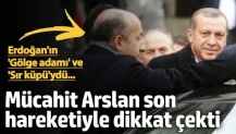 Mücahit Arslan son hareketiyle dikkat çekti! Erdoğan'ın ‘Gölge adamı' ve ‘Sır küpü'ydü...