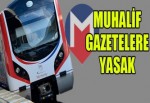 Muhalif gazetelere Yasak