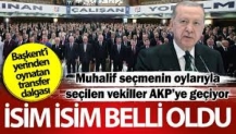 Muhalif seçmenin oylarıyla seçilen vekiller AKP’ye geçiyor! İsim isim belli oldu