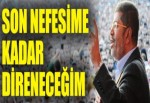 Muhammed Mursi: Son nefesime kadar direneceğim