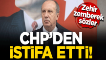 Muharrem İnce, CHP'den istifa etti