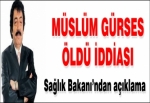 Müslüm Gürses öldü iddiası