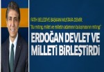 Mustafa Demir: Erdoğan, devlet ve milleti birleştirdi!