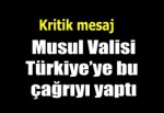 Musul Valisi: Türkiye'nin desteğine ihtiyacımız var