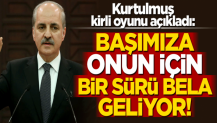 Numan Kurtulmuş: Oynanan oyunun adı Sykes-Picot'nun ikinci perdesi