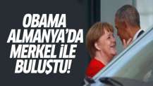 Obama Almanya'da Merkel'le buluştu