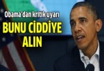 Obama'dan ciddi uyarı