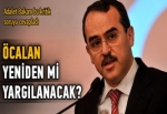 Öcalan yeniden mi yargılanacak?