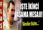 Öcalan'dan ikinci aşama mesajı!