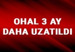 OHAL 3 ay daha uzatıldı