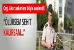 Orgeneral Akar: 'Ölürsem şehit kalırsam gazi' anlayışıyla bu mücadele sürecek"