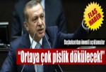 "Ortaya çok pislik dökülecek!"