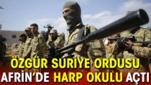 Özgür Suriye Ordusu Afrin'de Harp Okulu açtı