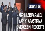 Paralel araştırmasına AKP’lilerden ret!