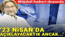 Prof. Dr. Ercüment Ovalı müjdeli haberi duyurdu! “23 Nisan’da açıklayacaktık ancak...”