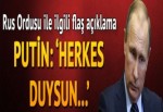 Putin: Herkes duysun