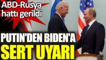 Putin'den Biden'a sert uyarı. ABD-Rusya hattı gerildi