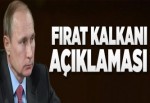 Putin'den 'Fırat Kalkanı' açıklaması..