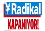 Radikal Gazetesi kapanıyor!