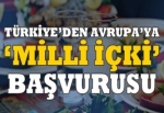 Rakı'nın tescili için Avrupa'ya başvuru yapıldı