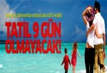 Ramazan Bayramı'nda memurlara kötü haber: Tatil 9 gün olmayacak!