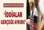 'Raporda tahrifat iddiaları gerçek dışıdır'