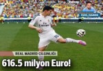 Real Madrid çılgınlığı: 616.5 milyon Euro!