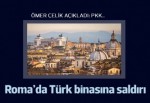 Roma'daki Türk Bakanlık binasına saldırı