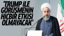 Ruhani: Trump ile görüşmenin hiçbir etkisi olmayacak