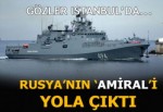 Rusya, Amiral Grigoryeviç fırkateynini Suriye'ye gönderecek