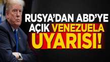 Rusya'dan ABD'ye açık Venezuela uyarısı