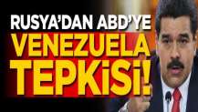 Rusya'dan ABD'ye Venezuela tepkisi