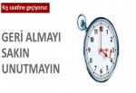 Saatlerinizi geri almayı unutmayın