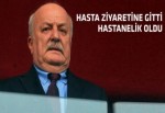 Sadri Şener hastanede hastanelik oldu