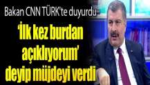 Sağlık Bakanı Dr. Fahrettin Koca CNN TÜRK'te önemli açıklamalarda bulundu