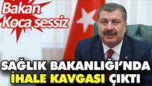 Sağlık Bakanlığı’nda ihale kavgası çıktı. Bakan Koca sessiz