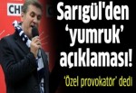 Sarıgül'den 'yumruk' açıklaması!