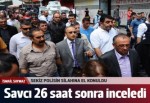 Savcı 26 saat sonra olay yerinde