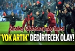 Schalke - Galatasaray maçı öncesi 'yok artık' dedirtecek olay!